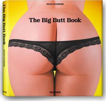 The Big Butt Book - Dian Hanson