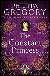 The Constant Princess- Philippa Gregory