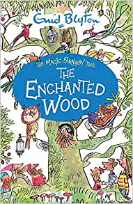 The Enchanted Wood (The magic Faraway Tree)- Enid Blyton