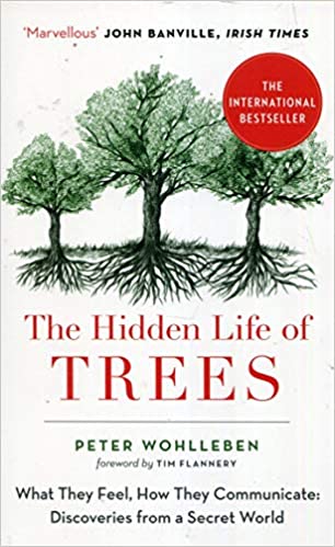 The Hidden Life of Trees- Peter Wohlleben