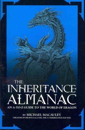 The Inheritance Almanac: An A To Z Guide to the World of Eragon - Michael MacAuley