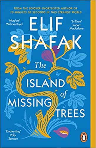 The Island of the Missing Trees- Elif Shafak