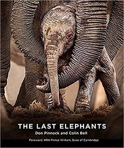 The Last Elephants- Don Pinnock & Colin Bell