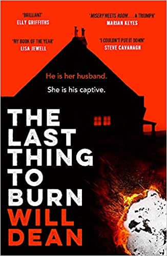 The Last thing to Burn- Will Dean