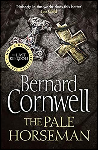 The Pale Horseman: Book 2 (The Last Kingdom Series)– Bernard Cornwell