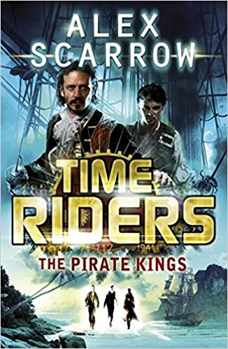 TimeRiders: The Pirate Kings - Alex Scarrow