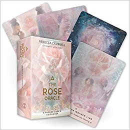 The Rose Oracle- Rebecca Campbel