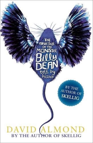 The True Tale of the Monster Billy Dean - David Almond