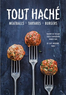 Tout Hache: Meatballs - Tartare - Burgers - Café Moderne