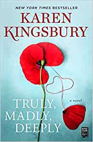 Truly, Madly, Deeply- Karen Kingsbury