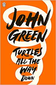 Turtles All the Way Down– John Green