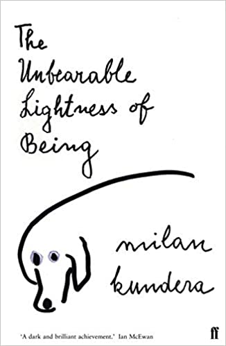 The Unbearable lightness of being- Milan Kundera