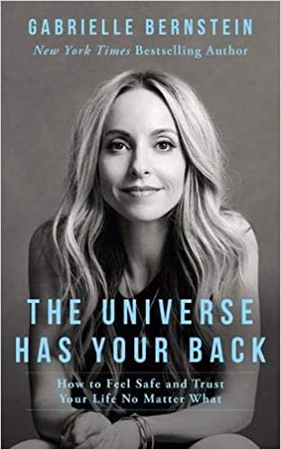 The Universe has your Back- Gabrielle Bernstein