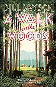 A Walk In The Woods- Bill Bryson