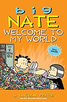 Big Nate: Welcome to My World- Lincoln Peirce