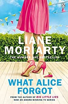 What Alice Forgot- Liane Moriarty