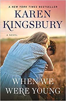 When We Were Young: A Novel (Baxter Family) – Karen Kingsbury 