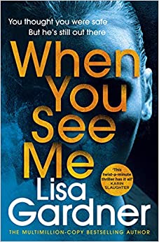 When You See Me– Lisa Gardner