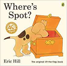 Where's Spot?- Eric Hill