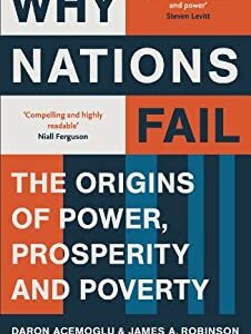 Why Nations Fall- Daron Acemoglu, James A. Robinson