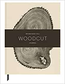 Woodcut Journal- Bryan Nash Gill