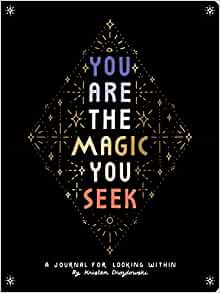 You are the Magic you Seek- Kirsten Drozdowski