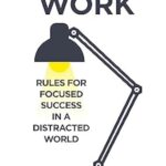 Deep Work - Cal Newport