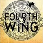 The Fourth Wing- Rebecca Yaros