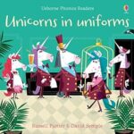 Unicorns in Uniforms (Phonics Readers) – Russell Punter, David Semple
