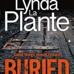 Buried – Lynda La Plante